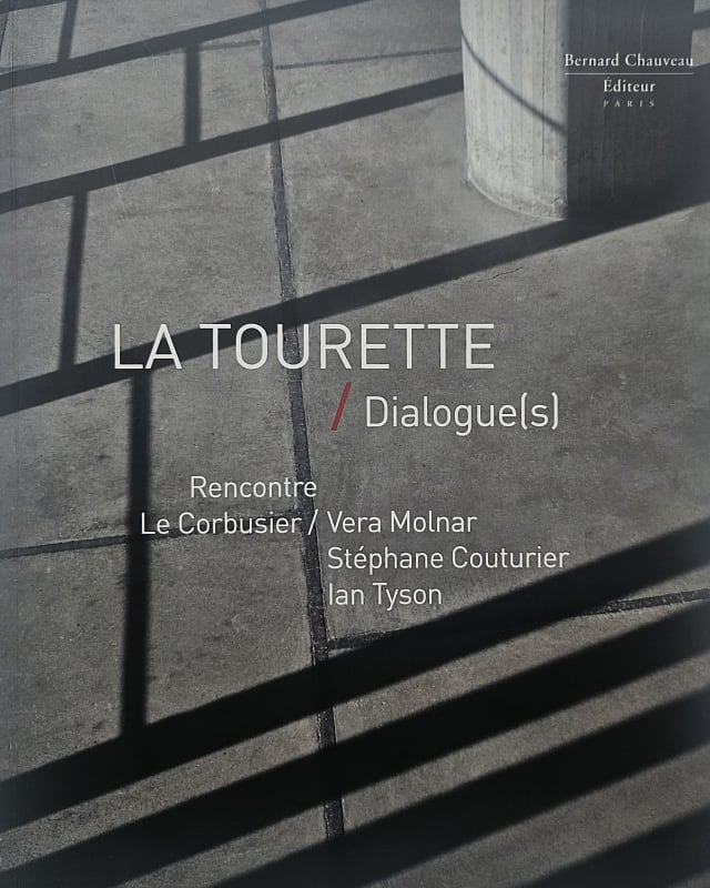 Vera Molnar + autres artistes , La Tourette / Dialogue(s) - Rencontre Le Corbusier / Vera Molnar, Stéphane Couturier, Ian...