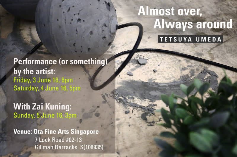 EVENTS - Tetsuya Umeda: Almost over, Always around