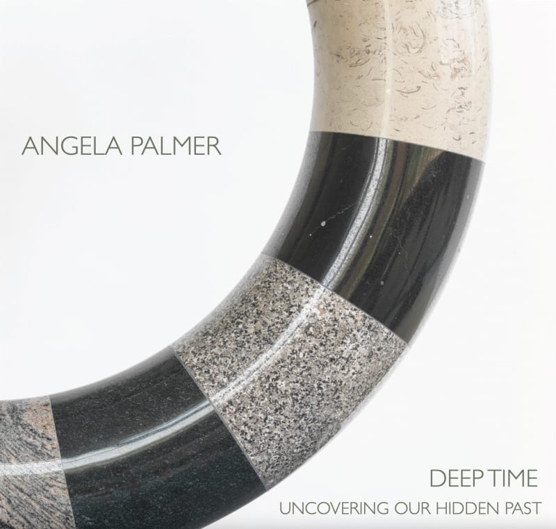 Angela Palmer, Deep Time: Uncovering Our Hidden Past