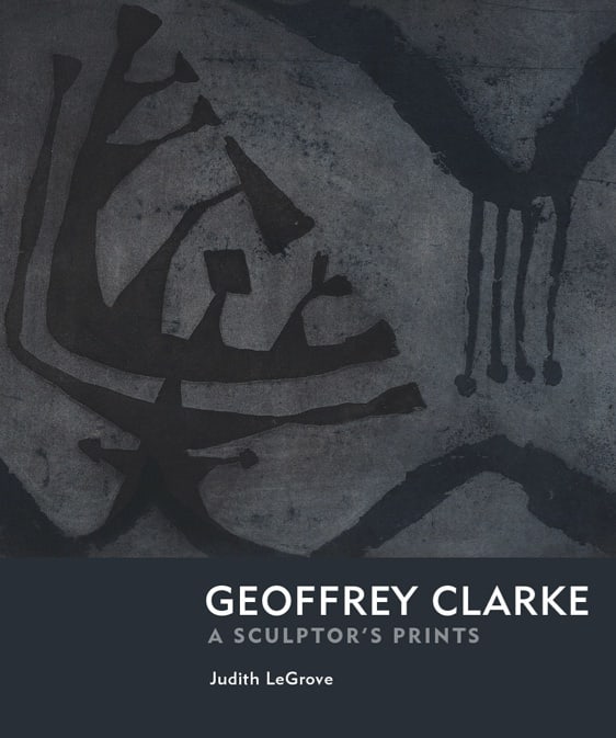 Geoffrey Clarke, A Sculptor's Prints
