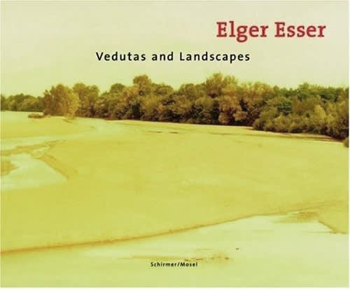 Vedutas and Landscapes, Elger Esser