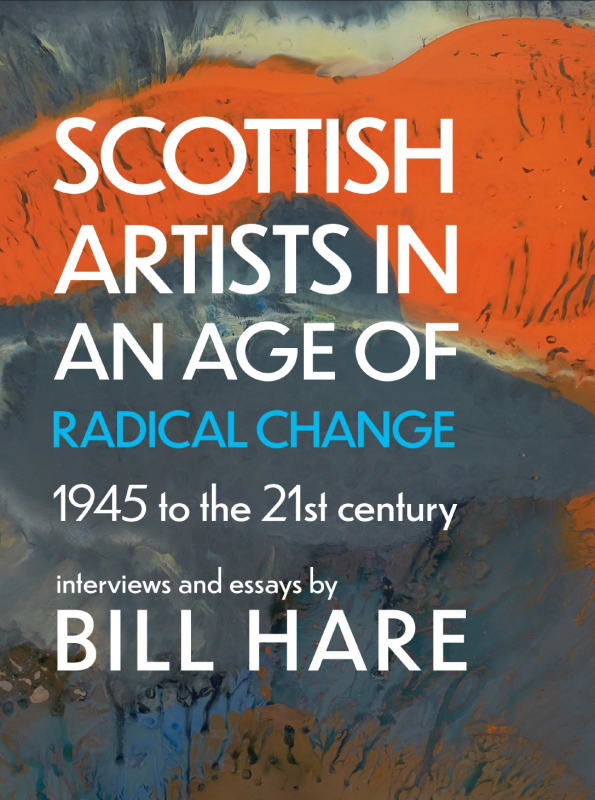Bill Hare Book Launch, Scottish Artists in an Age of Radical Change