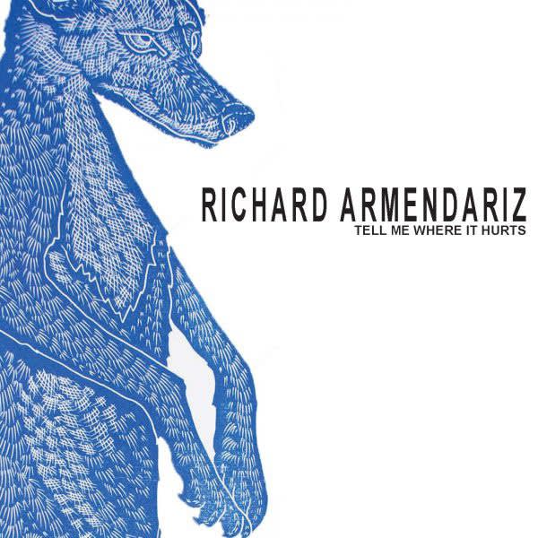 Richard Armendariz: Tell Me Where it Hurts I Ruiz-Healy Art, Essay by John Phillip Santos