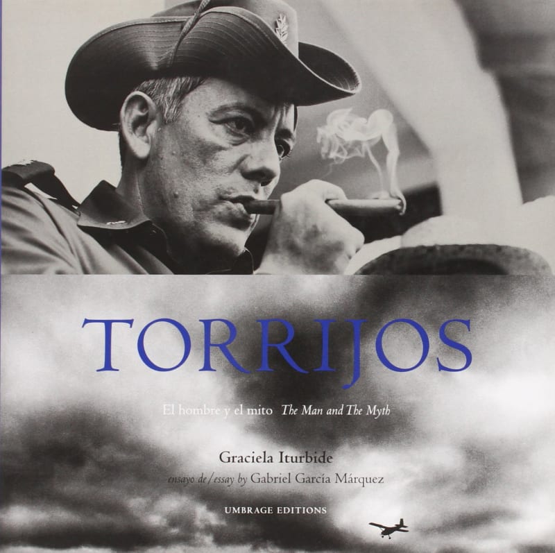 Torrijos: The Man and The Myth | Graciela Iturbide, Essay by Gabriel Garcia Marquez