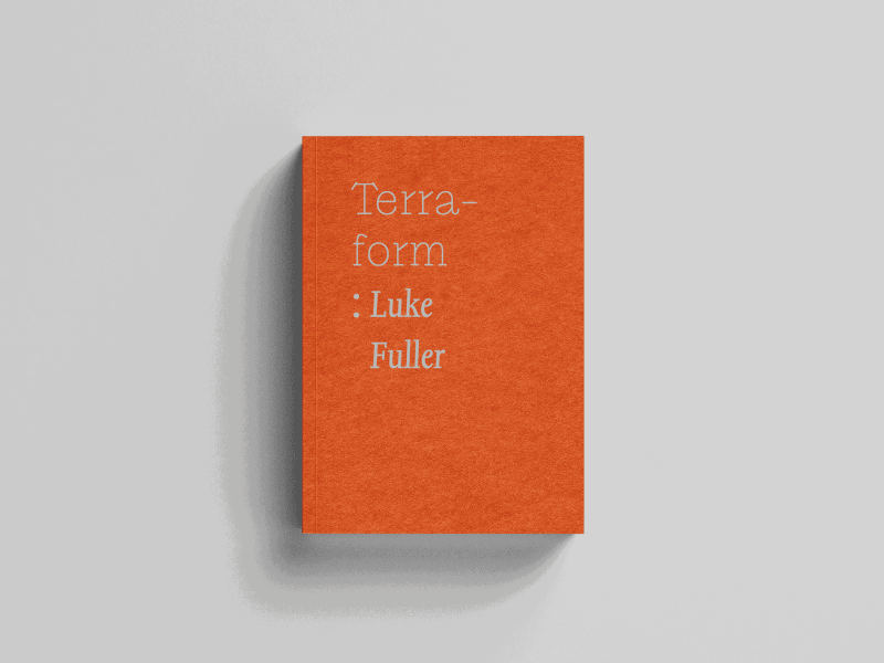 Terra-Form: Luke Fuller