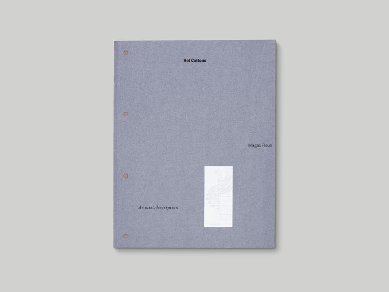 Magali Reus: Hot Cottons/As Mist Description publication image.