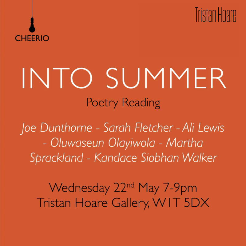 Cheerio x Tristan Hoare: Into Summer, Poetry Reading