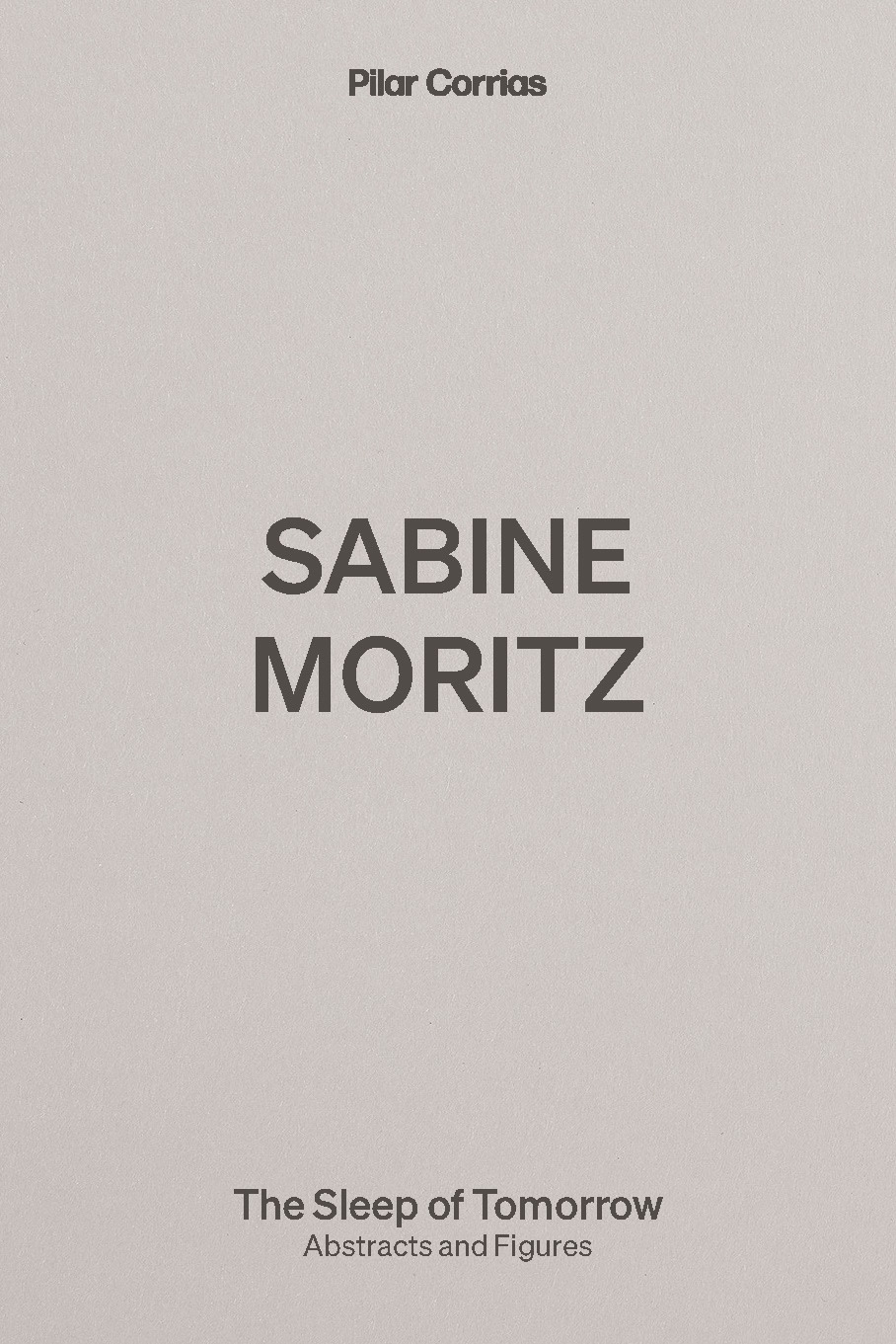 Sabine Moritz: The Sleep of Tomorrow