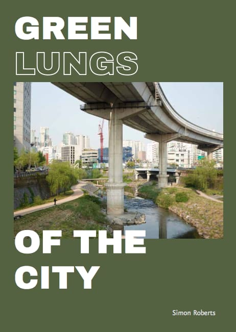 Green Lungs of the City Simon Roberts