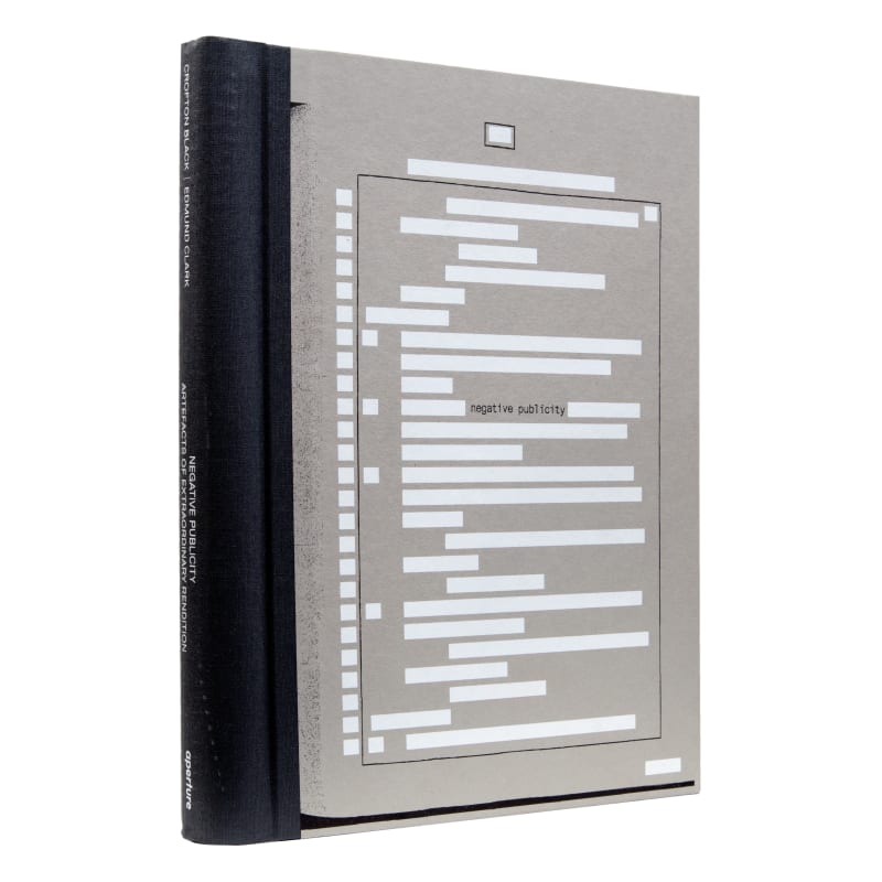 Negative Publicity: Artefacts of Extraordinary Rendition Edmund Clark