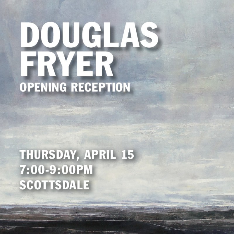 Douglas Fryer Artist Reception, Meet the Artist
