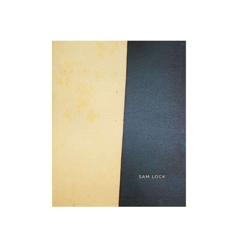 Not the Time of Clocks, Sam Lock | Exhibition Catalogue