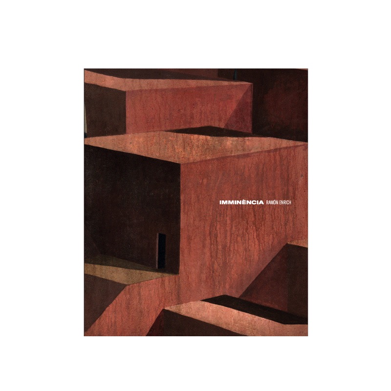 Imminència, Ramón Enrich | Exhibition Catalogue