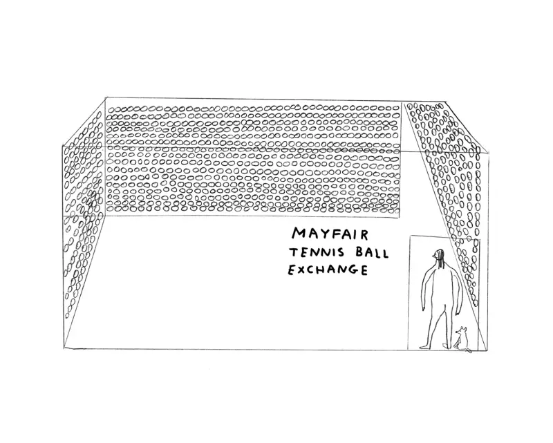 David Shrigley: MAYFAIR TENNIS BALL EXCHANGE