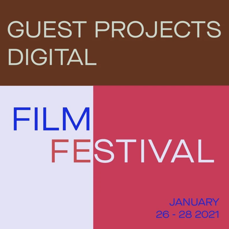 Guest Projects Digital Film Festival