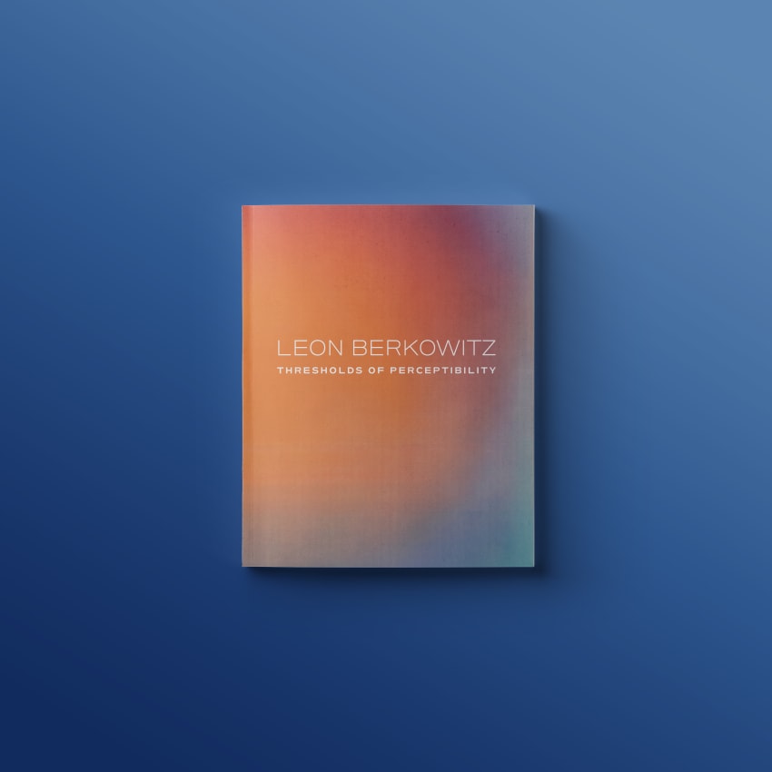 Thresholds of Perceptibility: The Color Field Paintings of Leon Berkowitz