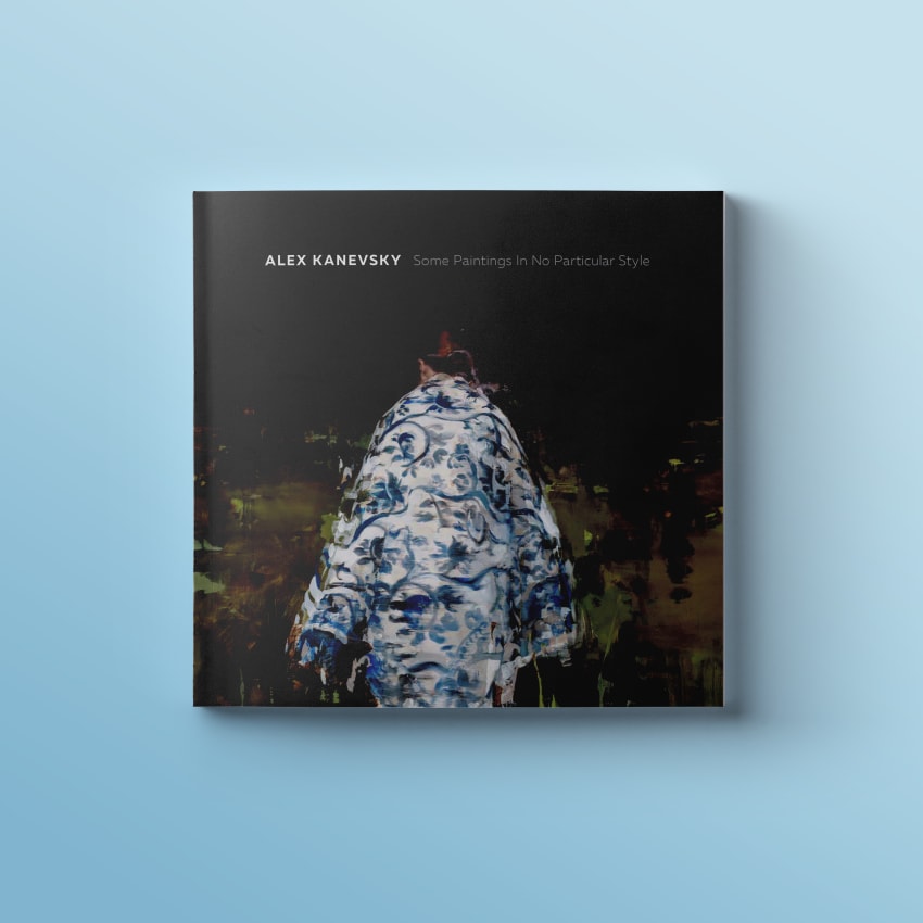 Alex Kanevsky, Some Paintings In No Particular Style