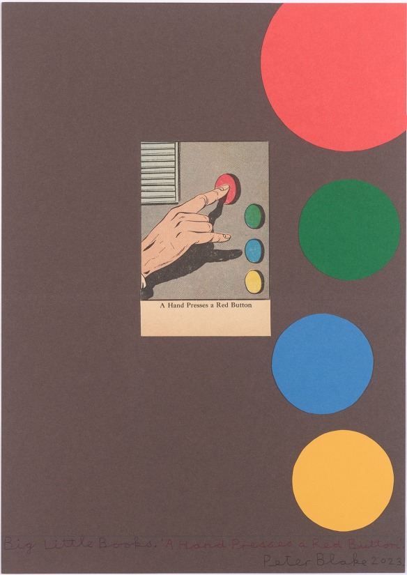 <span class="artist"><strong>Peter Blake</strong></span>, <span class="title"><em>Big Little Books. ‘A Hand Presses a Red Button’</em>, 2023</span>