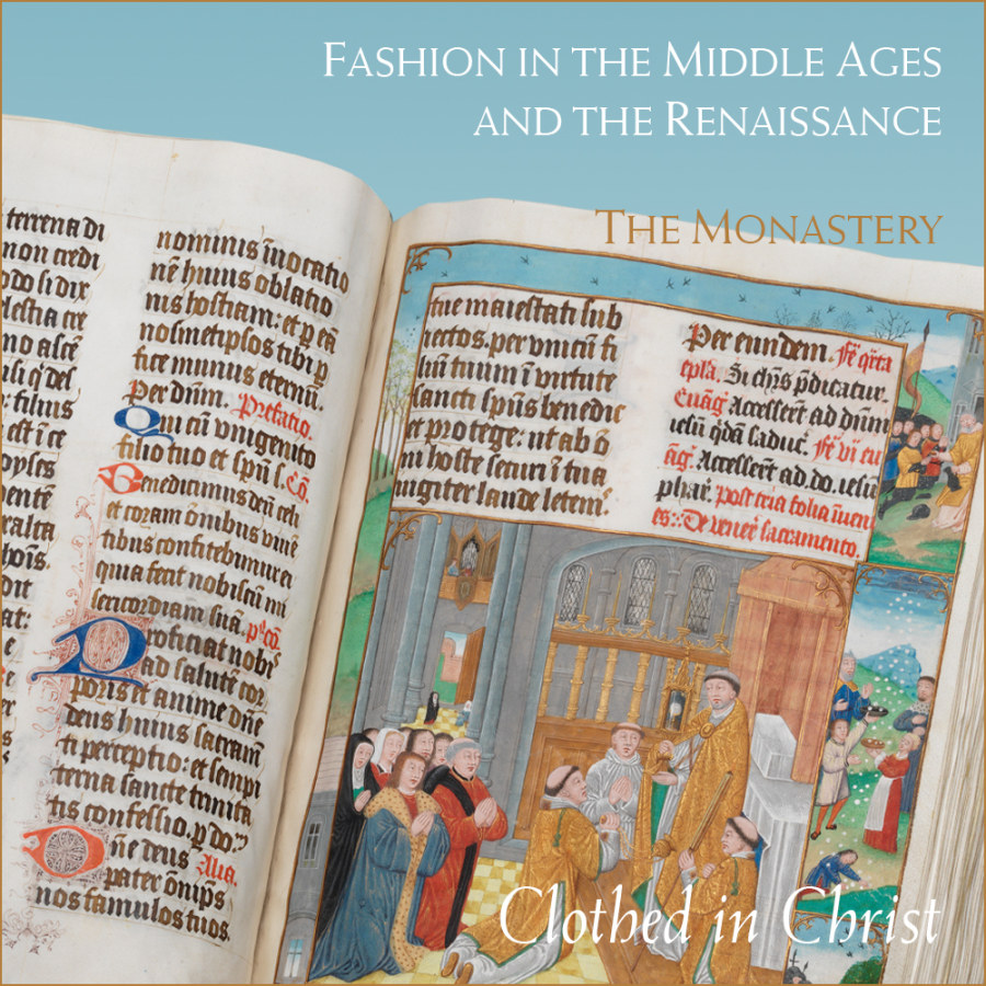 Fashion in the Middle Ages and the Renaissance: the Monastery