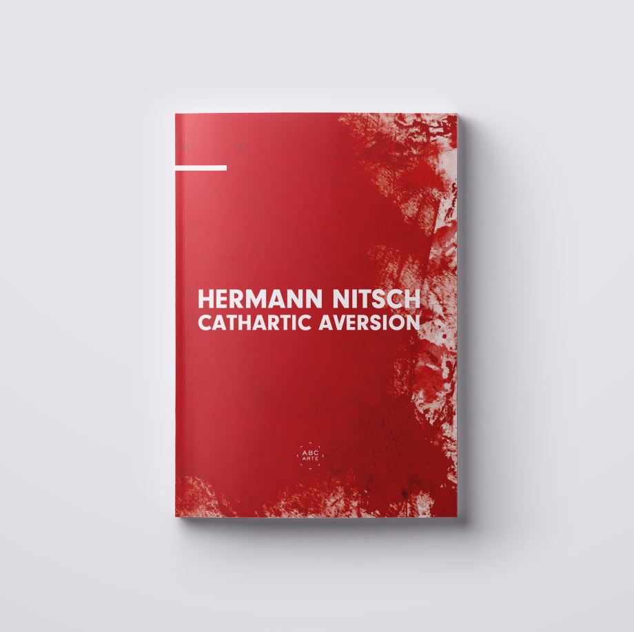 Hermann Nitsch. Cathartic Aversion, a cura di Flaminio Gualdoni