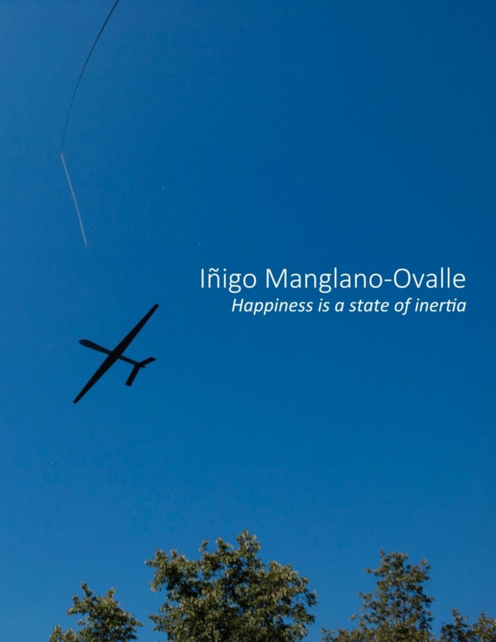 Iñigo Manglano-Ovalle: Happiness is a state of inertia, September 12- November 9