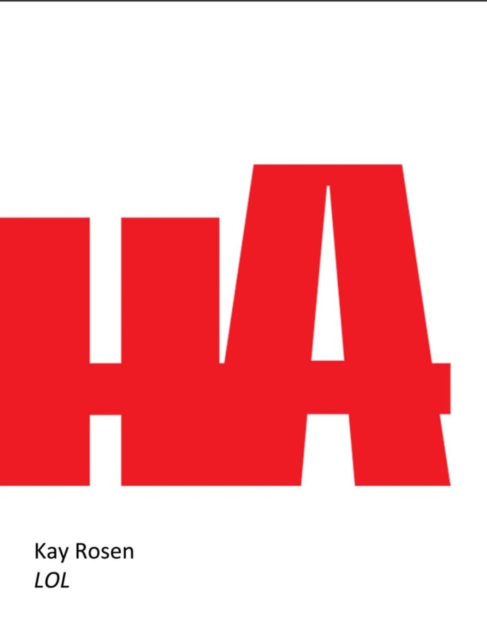 Kay Rosen: LOL, September 11, 2014 - January 10, 2015
