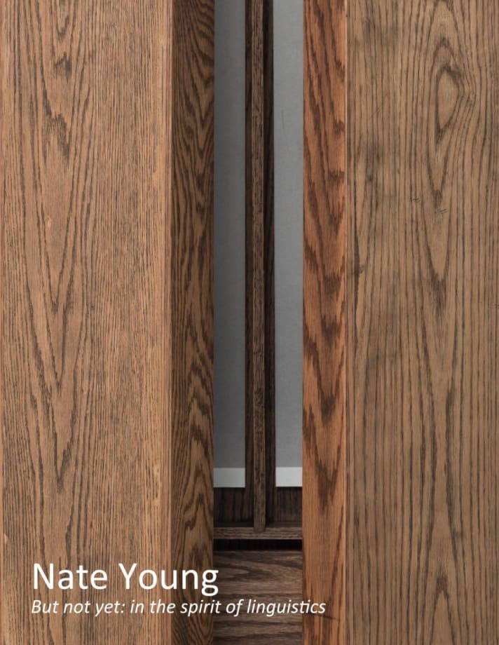 Nate Young: But not yet: in the spirit of linguistics, February 7- March 28