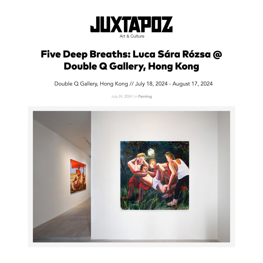 Five Deep Breaths: Luca Sára Rózsa @ Double Q Gallery, Hong Kong
