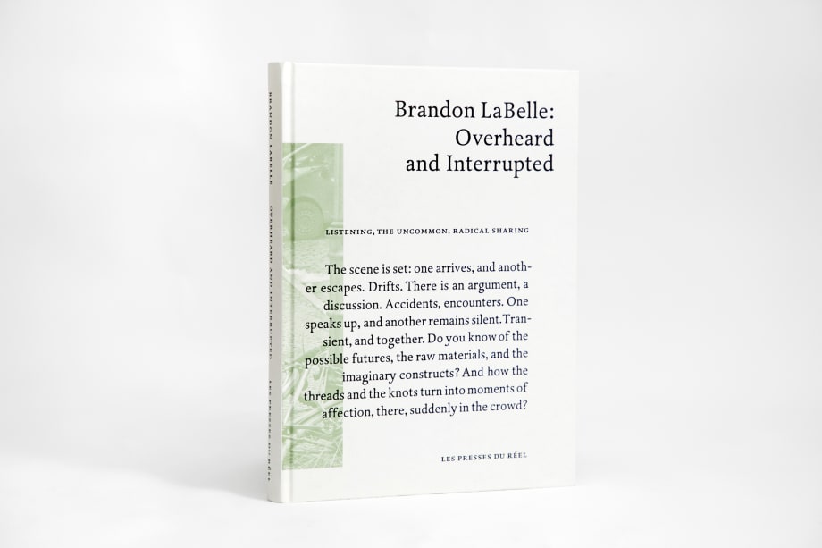Brandon LaBelle, Overheard and Interrupted