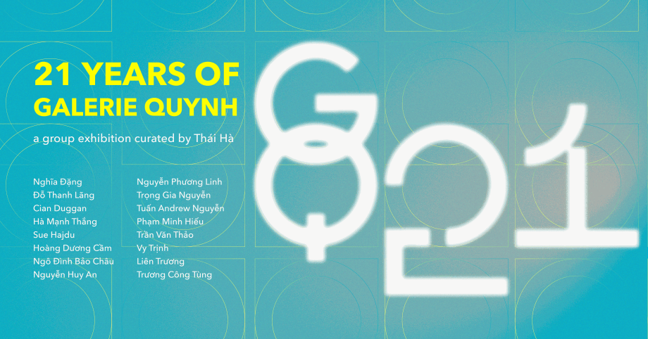 21 YEARS OF GALERIE QUYNH, A group exhibition curated by Thái Hà