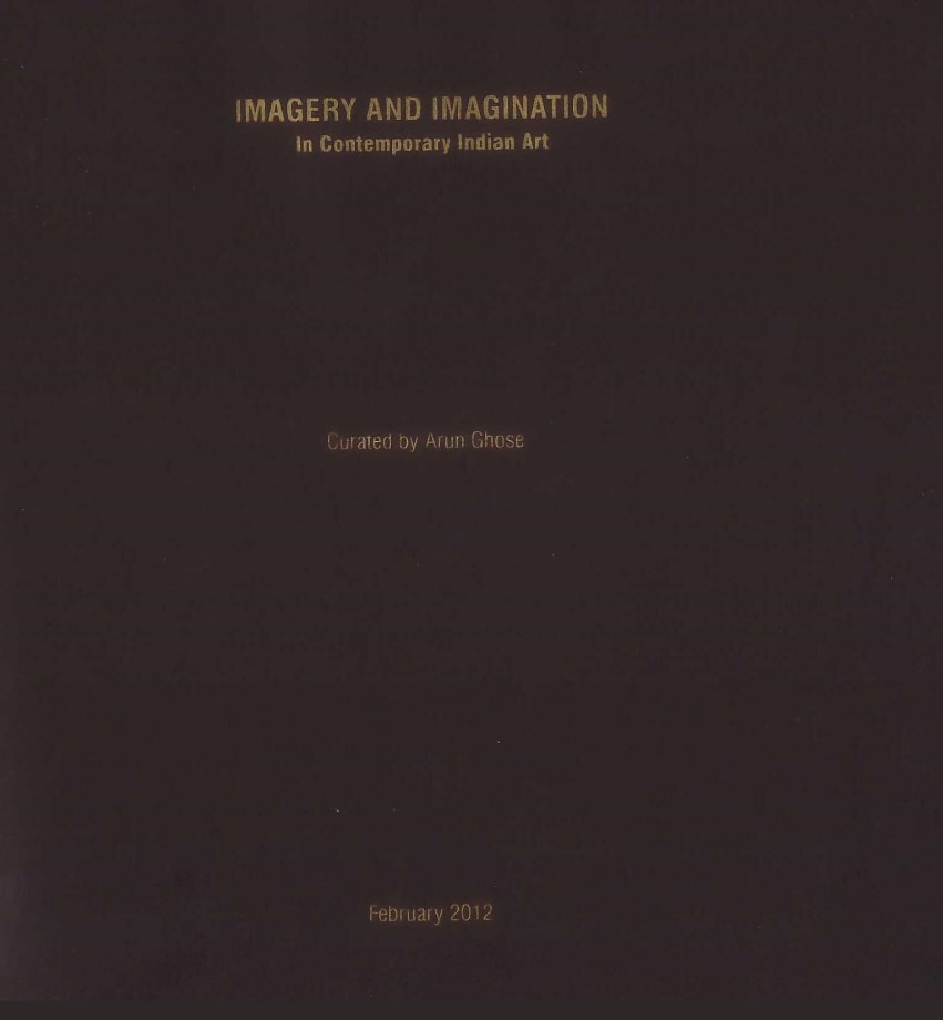 Imaginery and Imagination, In Contemporary Indian Art