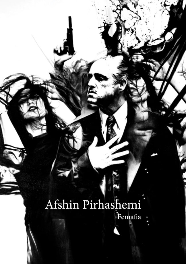 Afshin Pirhashemi, Femafia