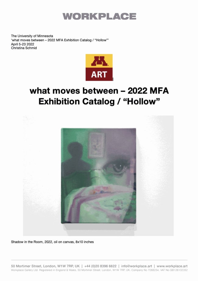 what moves between – 2022 MFA Exhibition Catalog / “Hollow”