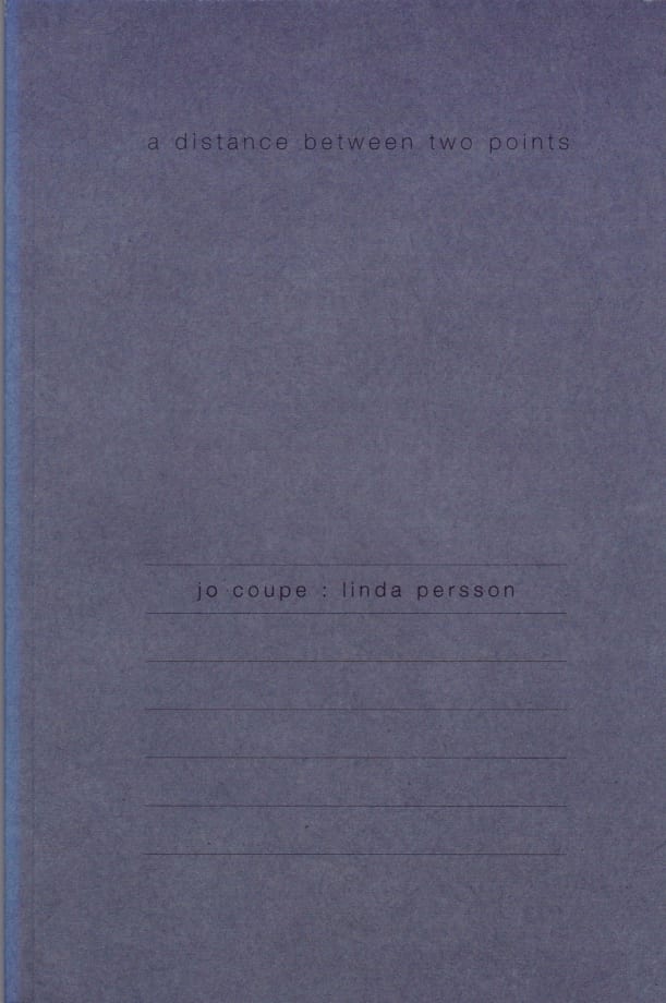 A Distance Between Two Points, Jo Coupe : Linda Persson