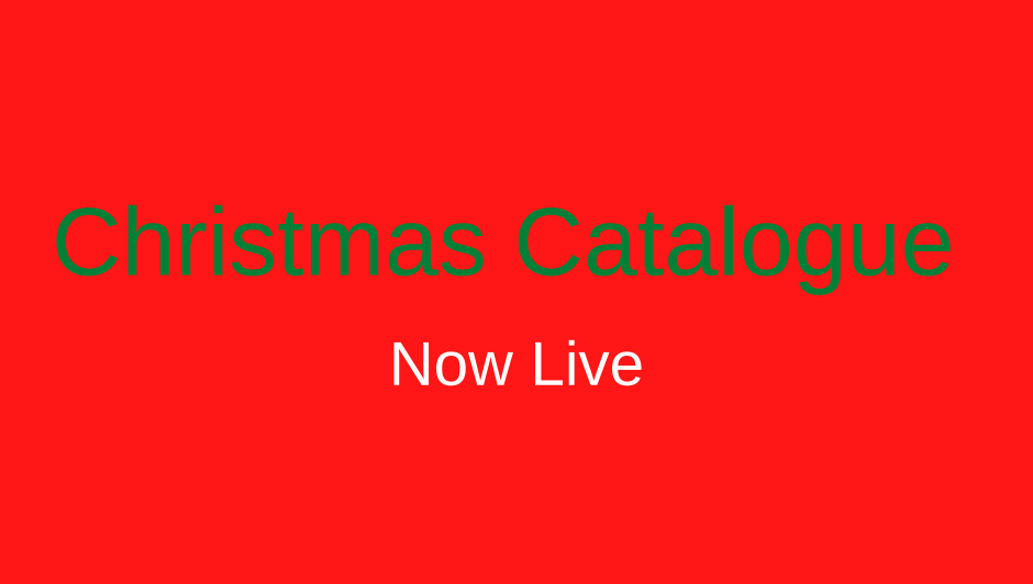 CHRISTMAS CATALOGUE 2025 Now Live 19th November 2025