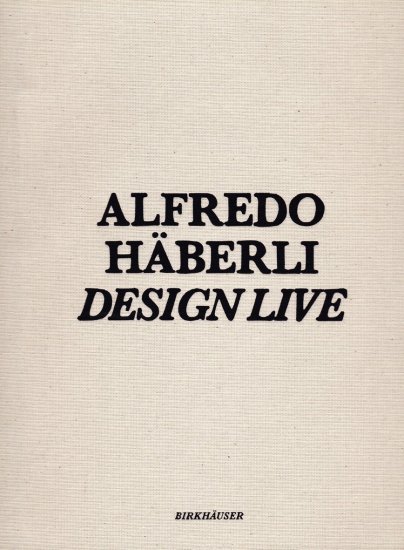 Alfredo Häberli: Design Live, 2007